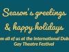 IDGTF: Season’s Greeting from the Gay Theatre Festival!